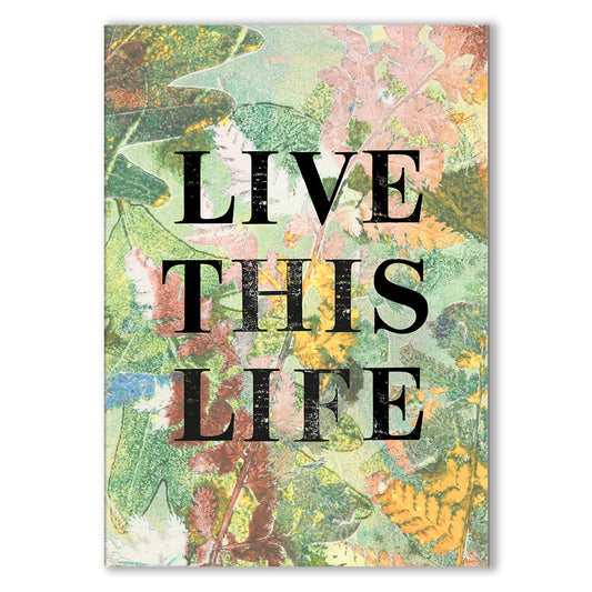 Botanical Art Card - Live This Life