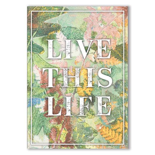 Botanical Art Card - Live This Life