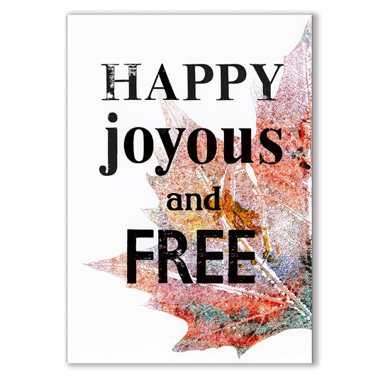 Botanical Art Card - Happy Joyous And Free